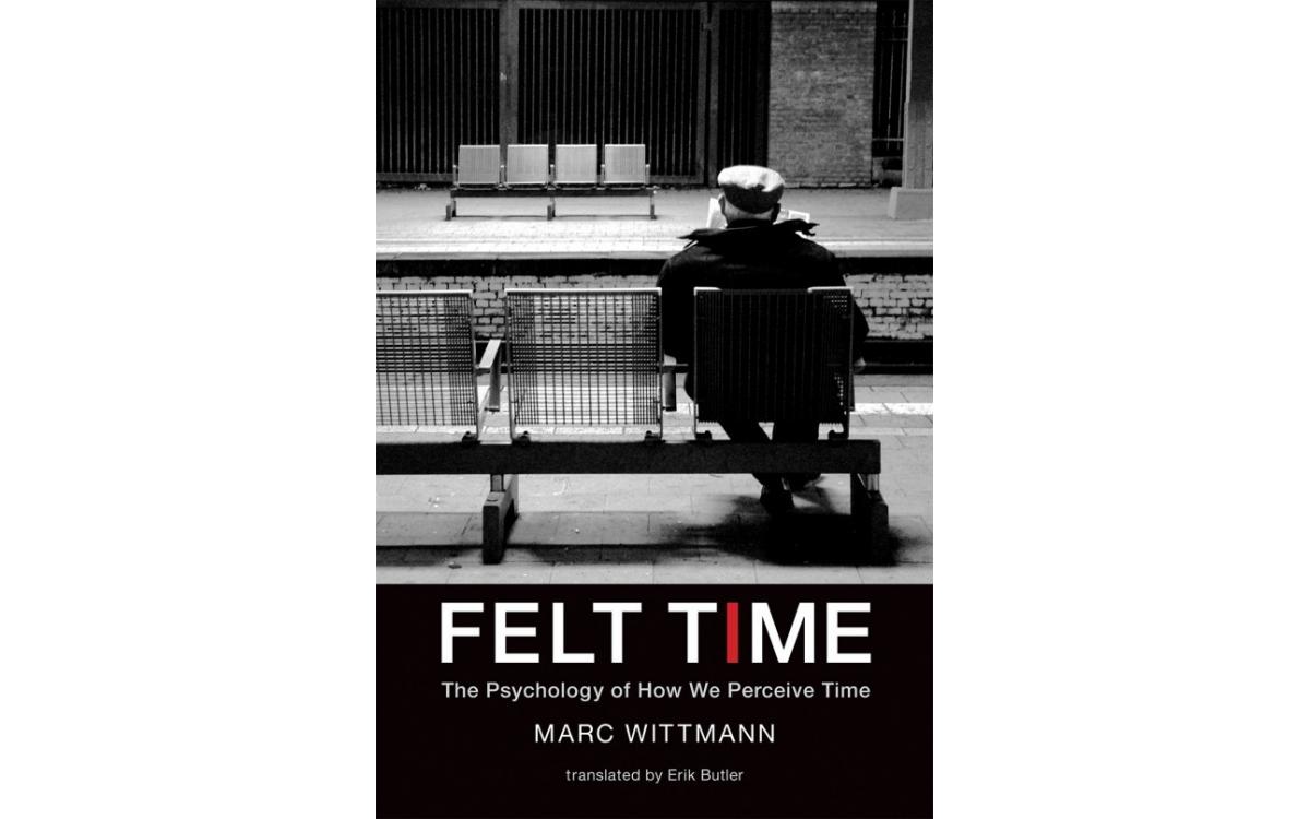 Felt Time - Marc Wittmann [Tóm tắt]